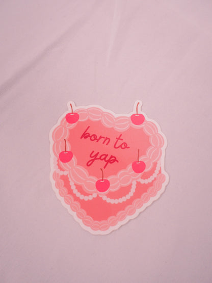 Born To Yap sticker - Tired Girl Apparel