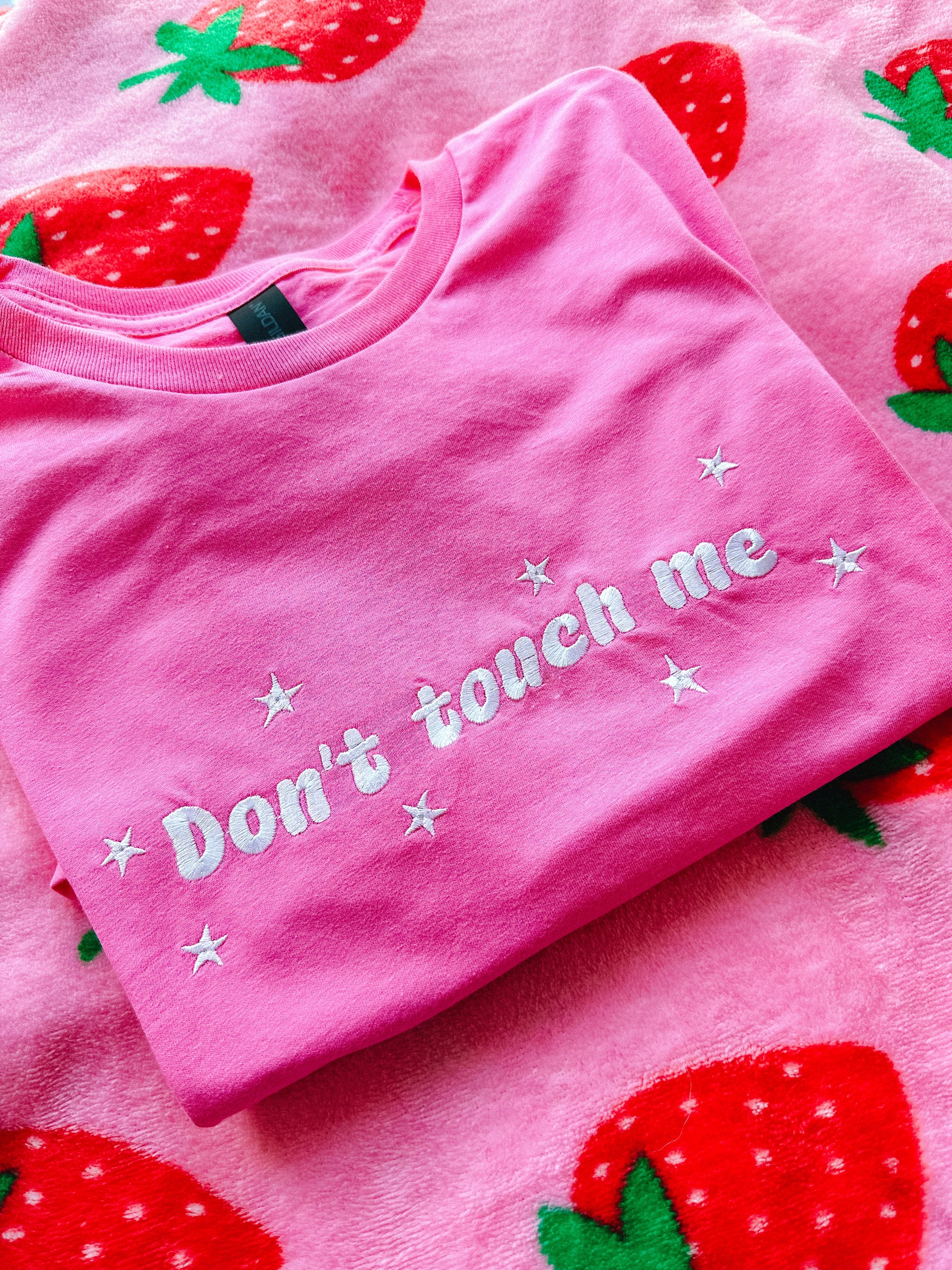 Don’t Touch Me embroidered tee - Tired Girl Apparel
