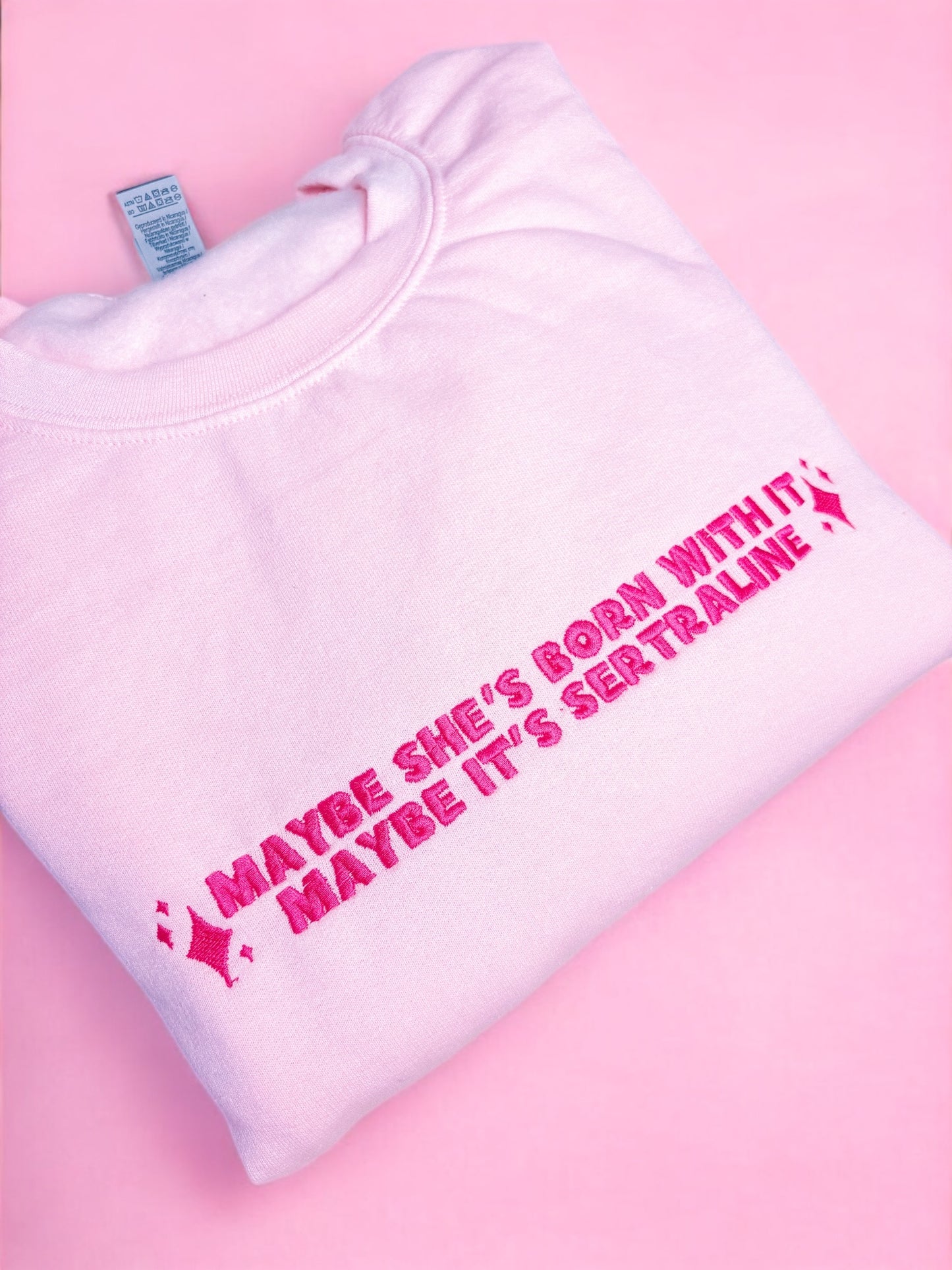 Maybe It's Sertraline embroidered sweatshirt - Tired Girl Apparel