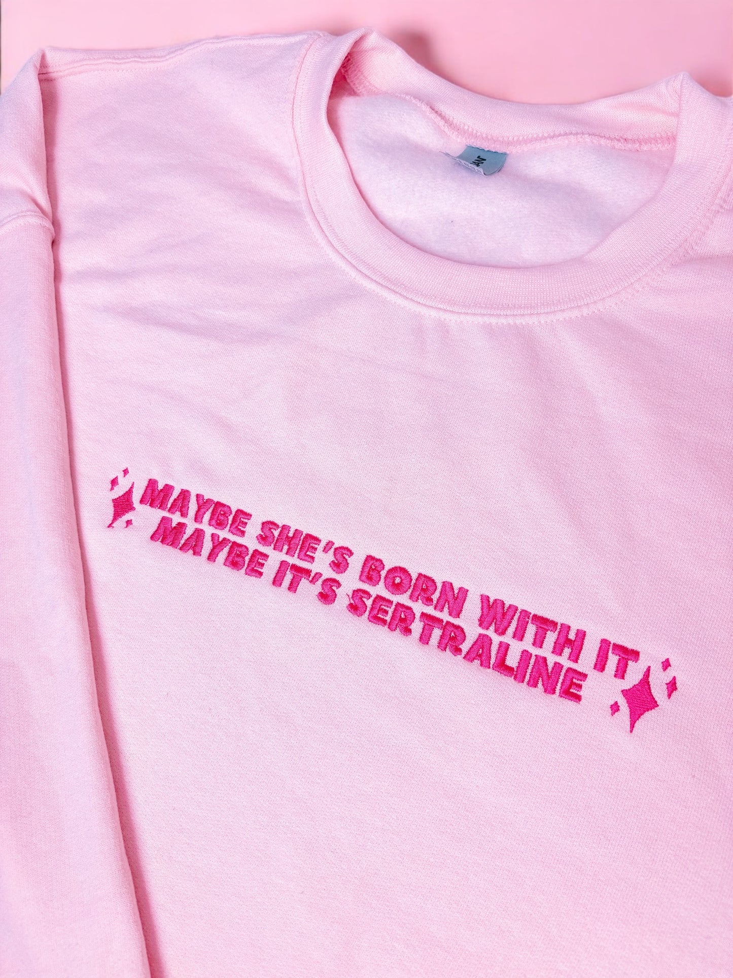 Maybe It's Sertraline embroidered sweatshirt - Tired Girl Apparel