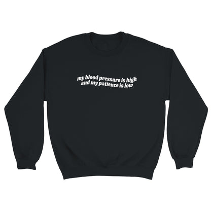 My Blood Pressure Is High embroidered crewneck sweatshirt - Tired Girl Apparel