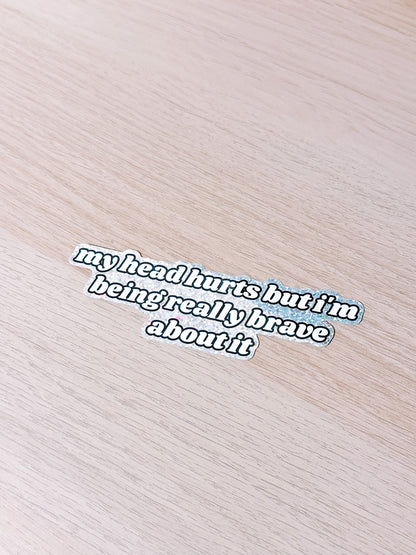 My Head Hurts sticker - Tired Girl Apparel