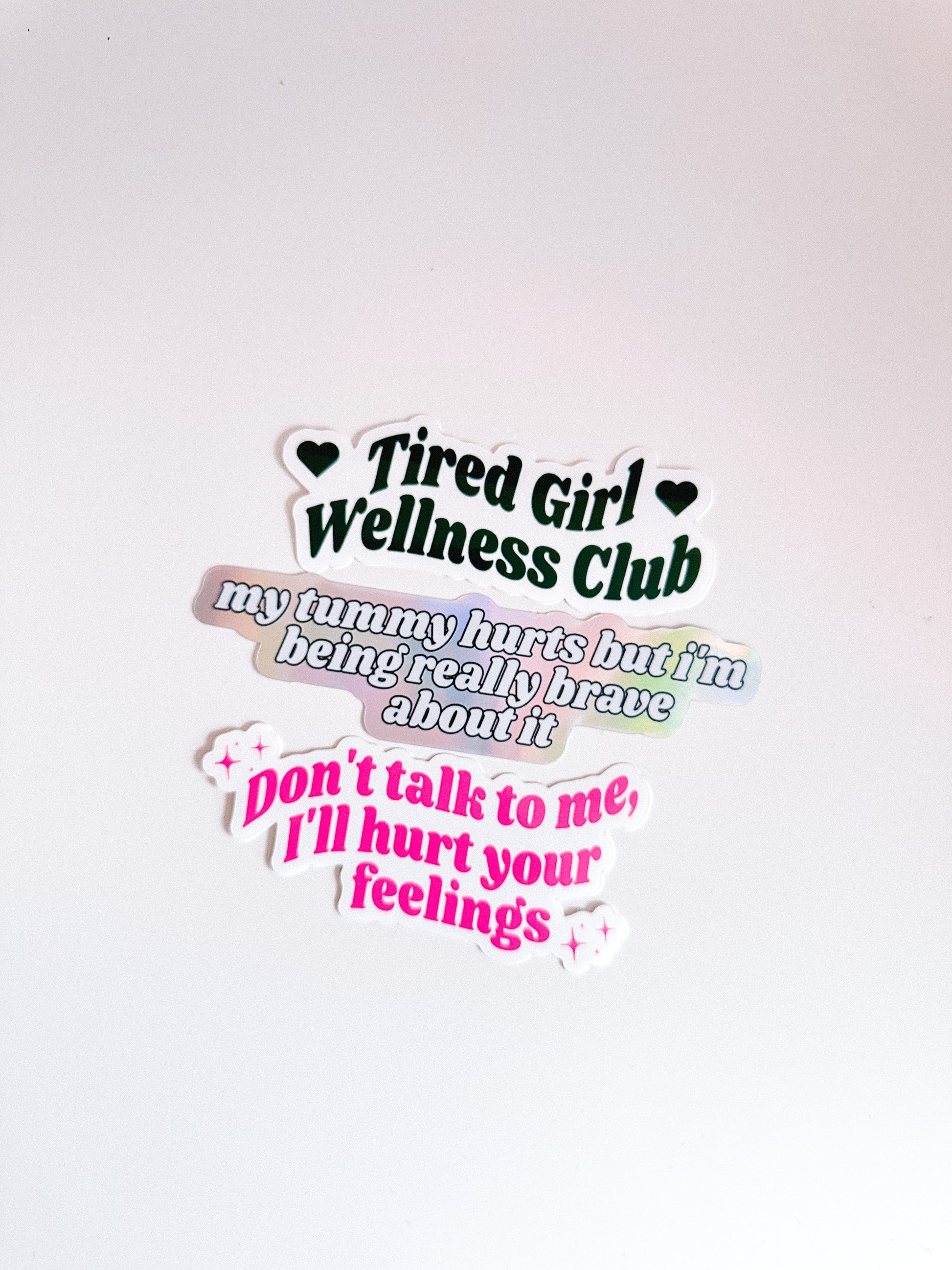 My Tummy Hurts sticker - Tired Girl Apparel