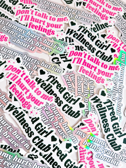 My Tummy Hurts sticker - Tired Girl Apparel