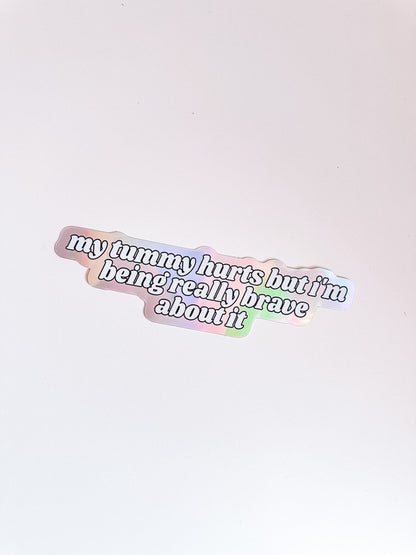 My Tummy Hurts sticker - Tired Girl Apparel