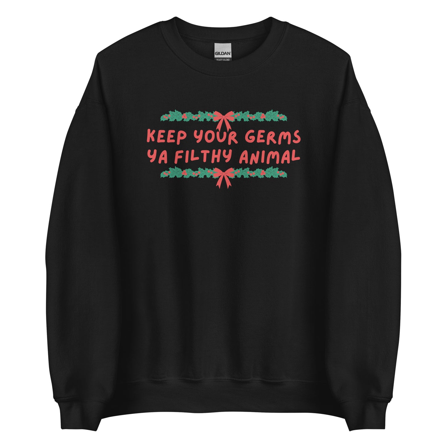 Keep Your Germs printed sweatshirt - Tired Girl Apparel