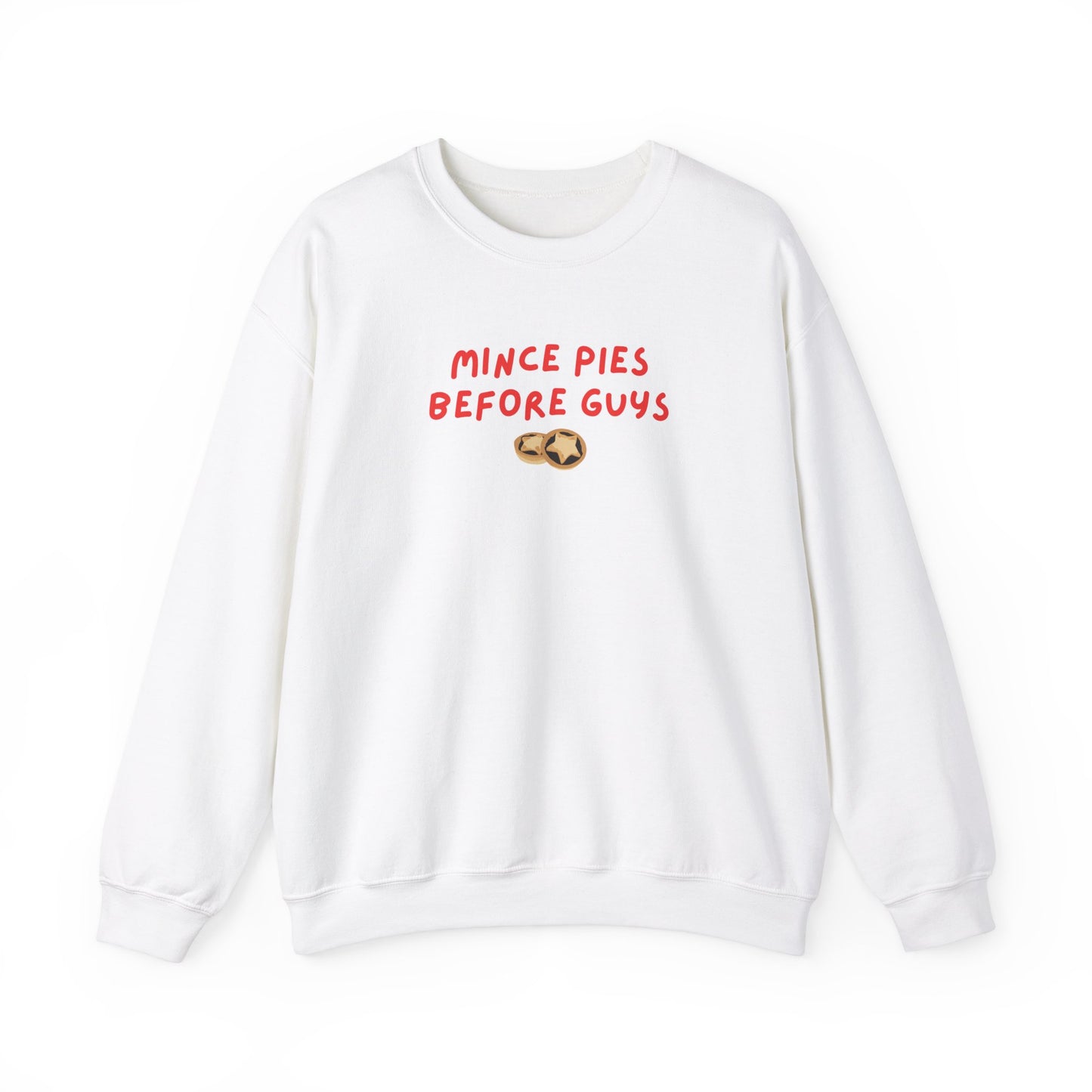 Mince Pies Before Guys printed sweatshirt - Tired Girl Apparel