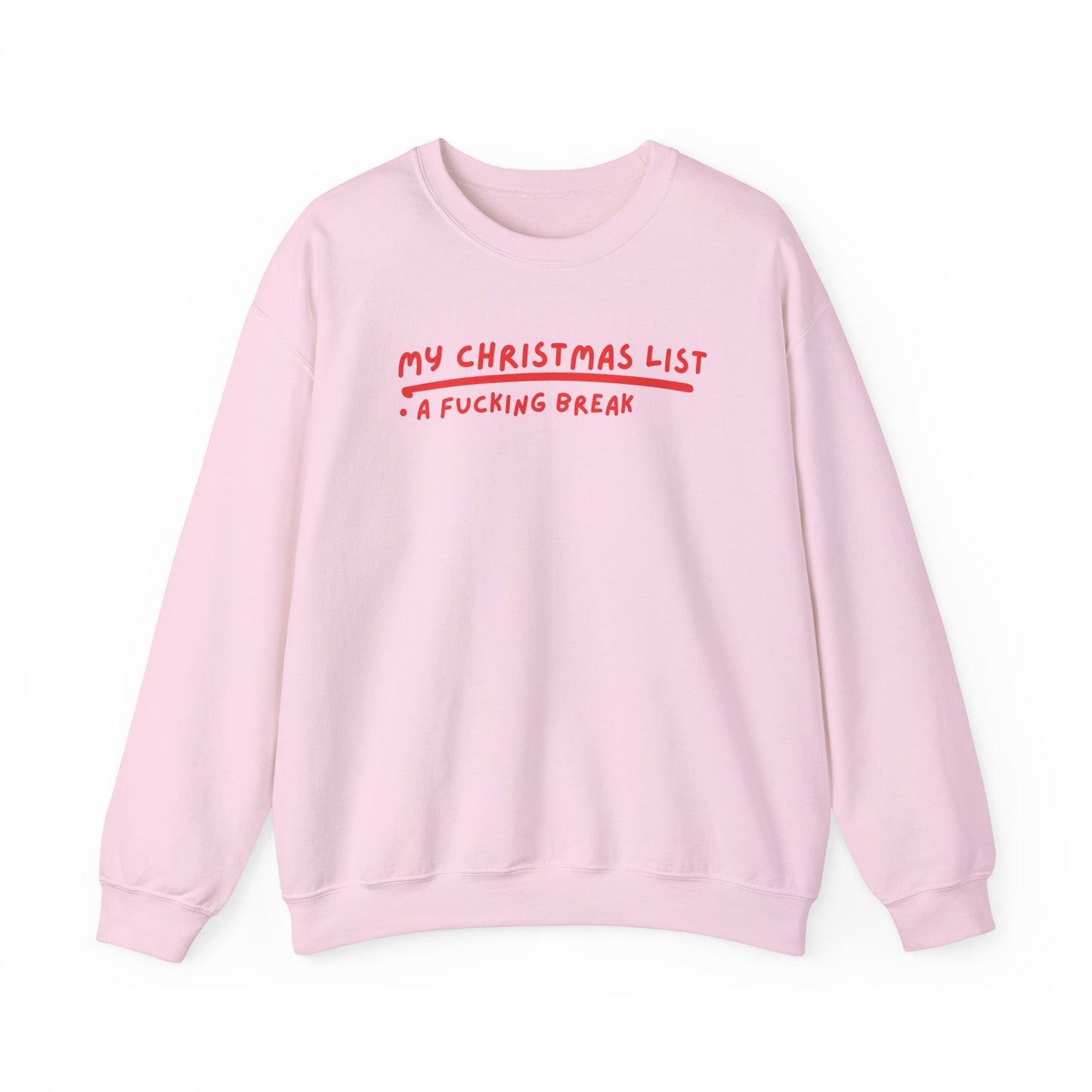 My Christmas List printed sweatshirt - Tired Girl Apparel