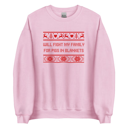 Will Fight My Family For Pigs In Blankets printed sweatshirt - Tired Girl Apparel