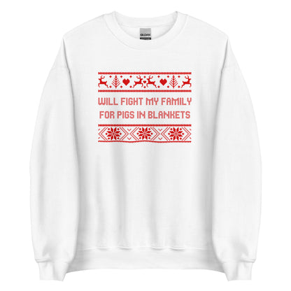 Will Fight My Family For Pigs In Blankets printed sweatshirt - Tired Girl Apparel