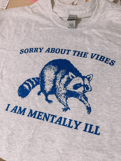 Sorry About The Vibes printed tee - Tired Girl Apparel