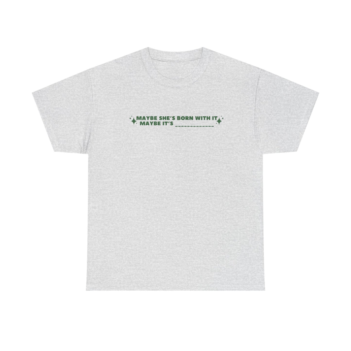 Maybe It's -Insert Medication Here- custom printed t-shirt - Tired Girl Apparel