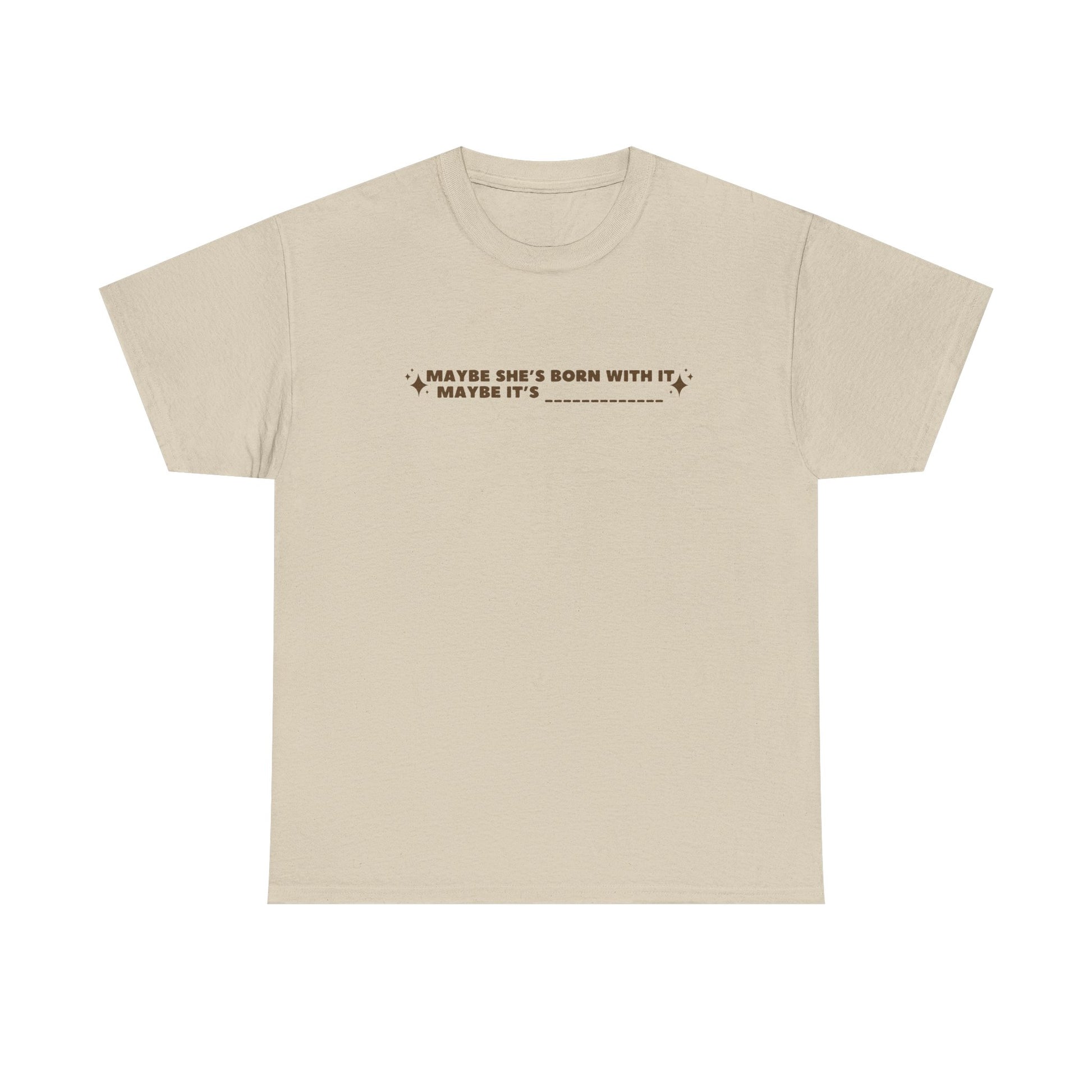 Maybe It's -Insert Medication Here- custom printed t-shirt - Tired Girl Apparel