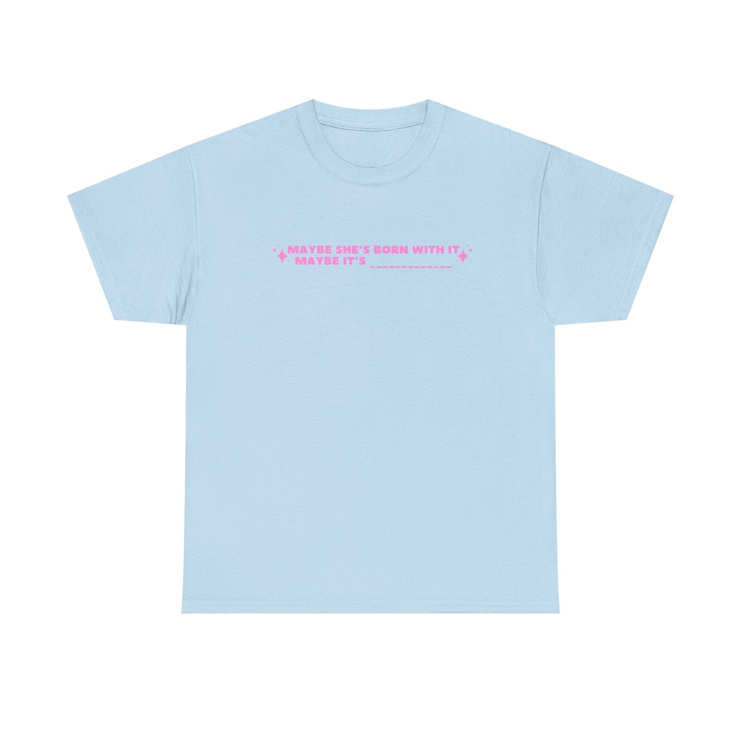 Maybe It's -Insert Medication Here- custom printed t-shirt - Tired Girl Apparel