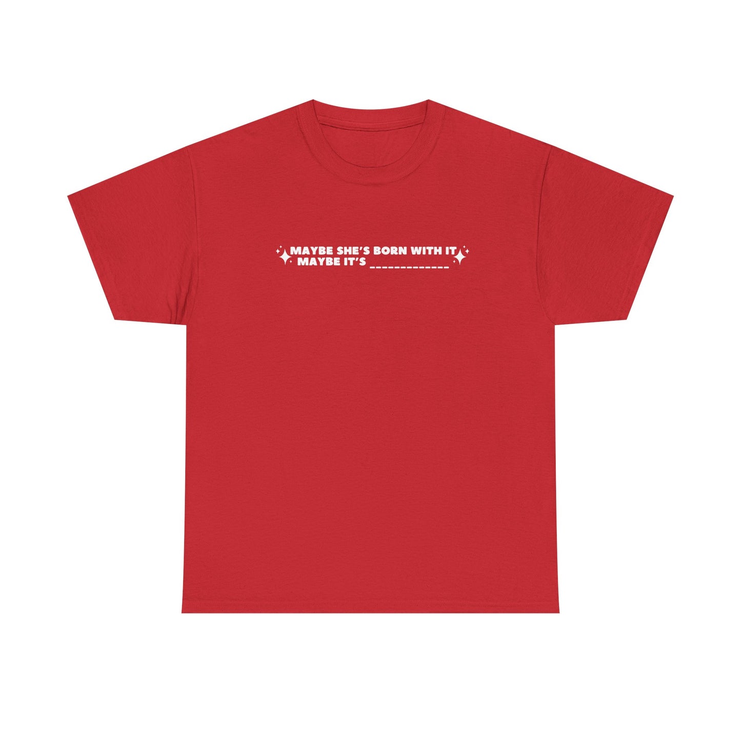 Maybe It's -Insert Medication Here- custom printed t-shirt - Tired Girl Apparel