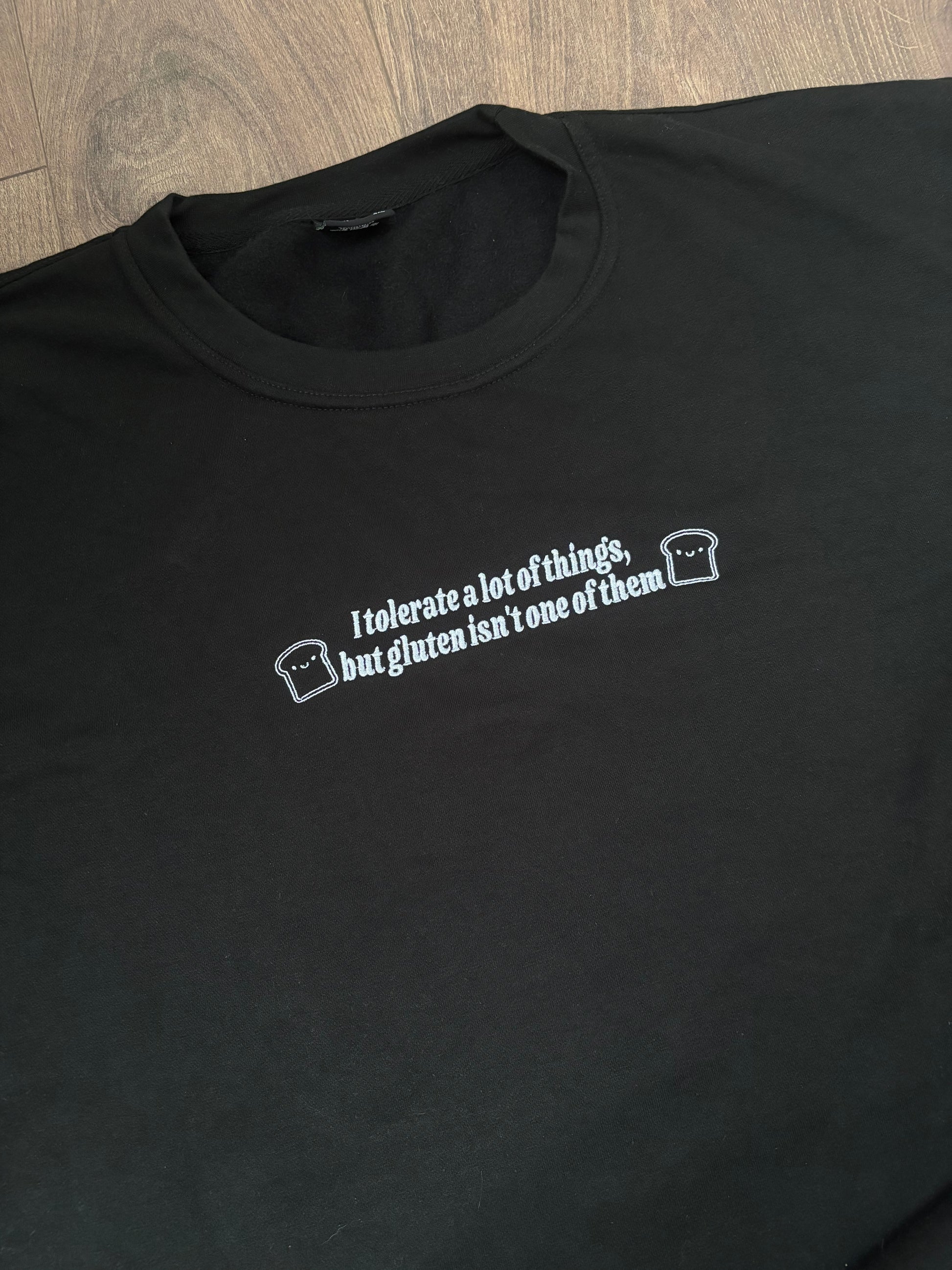 READY TO SHIP - I Don't Tolerate Gluten crewneck - Tired Girl Apparel