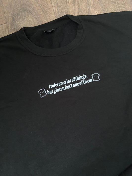 READY TO SHIP - I Don't Tolerate Gluten crewneck - Tired Girl Apparel