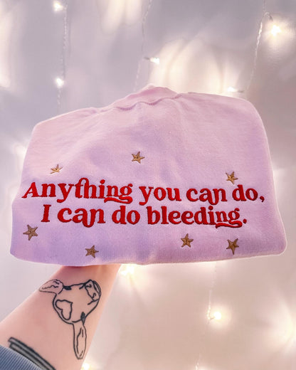 Anything You Can Do, I Can Do Bleeding embroidered crewneck sweatshirt