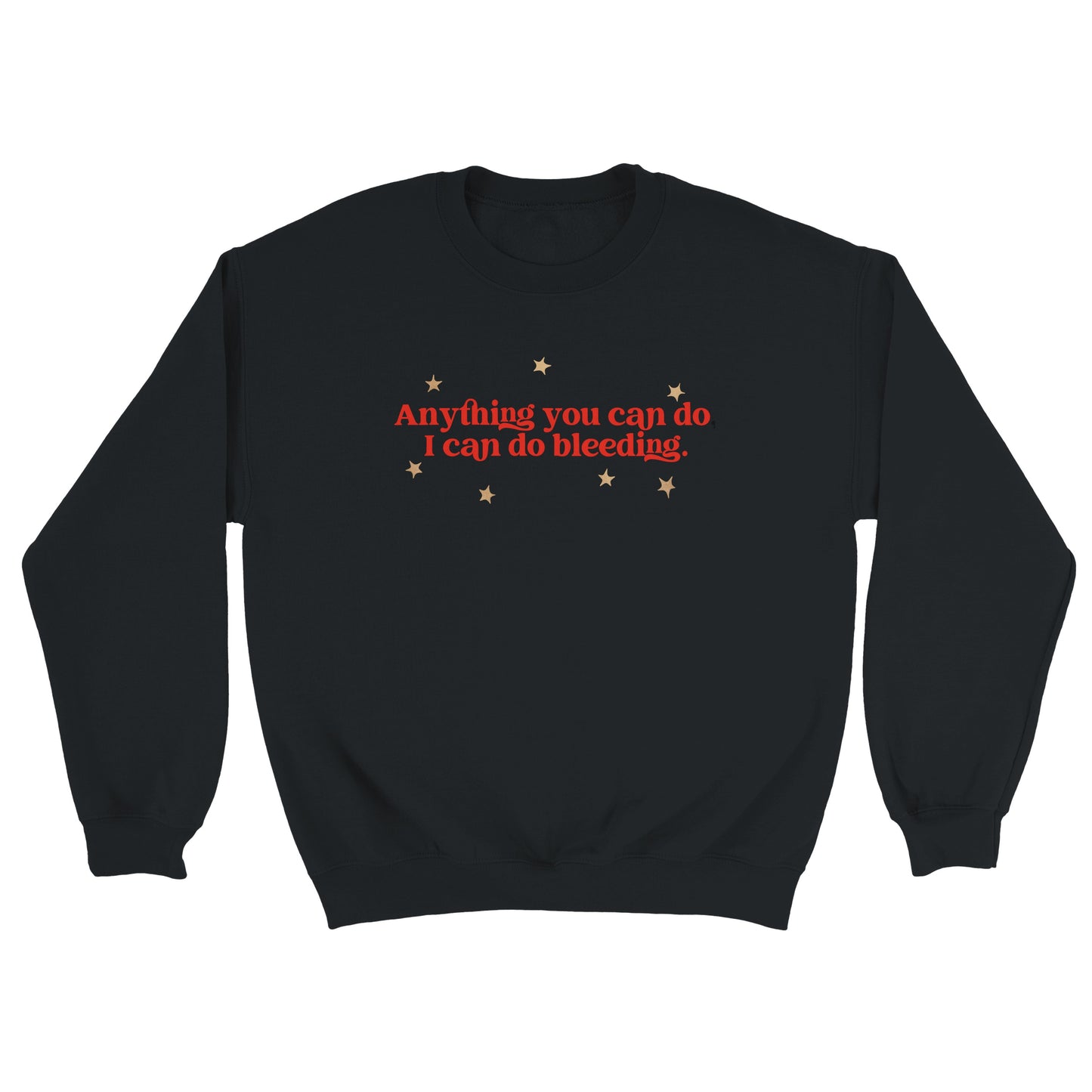 Anything You Can Do, I Can Do Bleeding embroidered crewneck sweatshirt