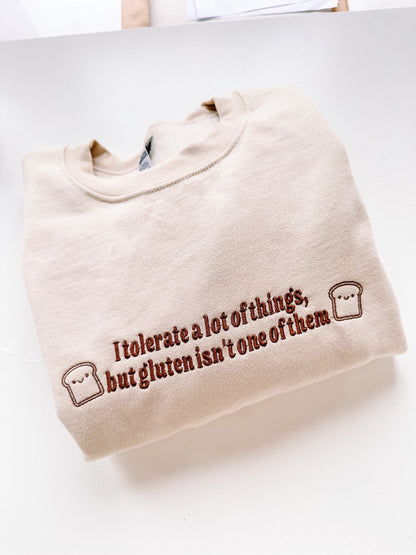 I Don’t Tolerate Gluten embroidered crewneck sweatshirt