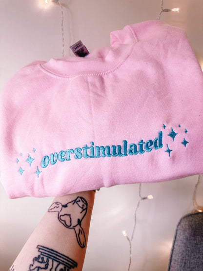 Overstimulated embroidered crewneck sweatshirt - Tired Girl Apparel