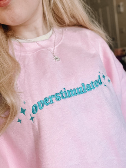 Overstimulated embroidered crewneck sweatshirt - Tired Girl Apparel