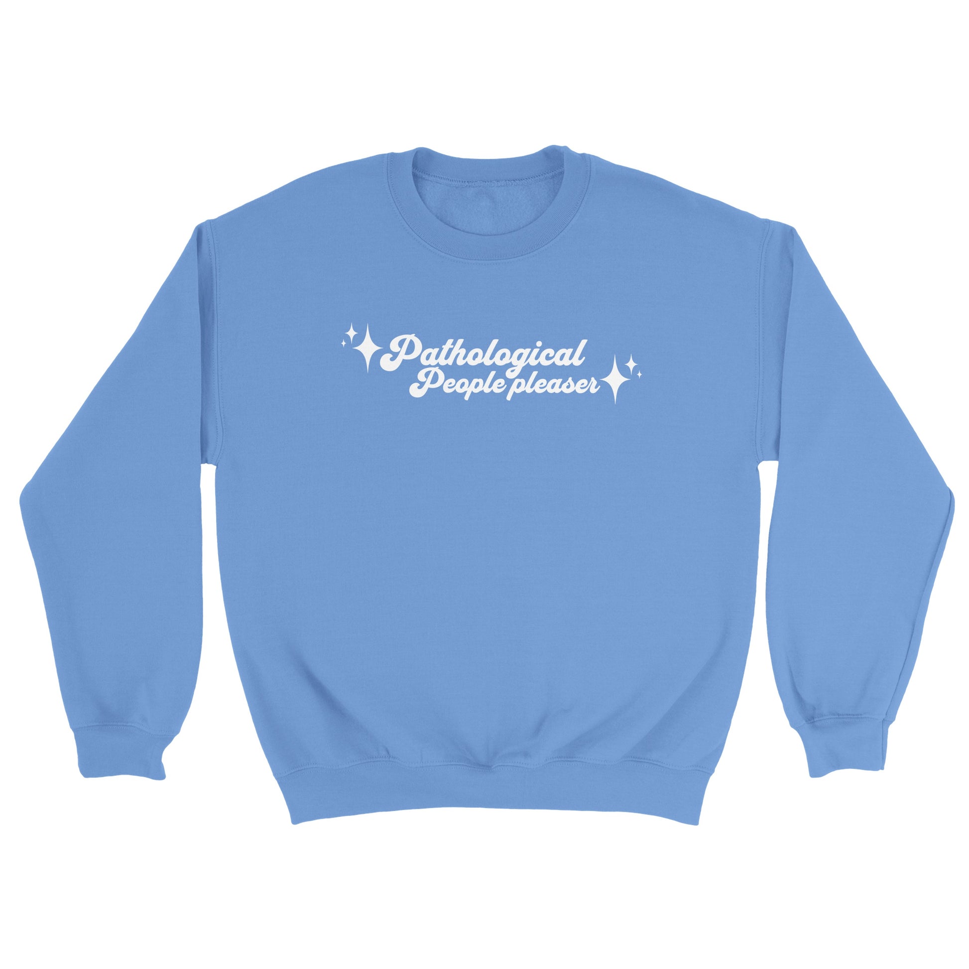 Pathological People Pleaser embroidered crewneck sweatshirt - Tired Girl Apparel
