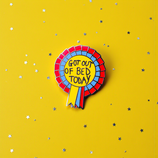 Got Out Of Bed Today enamel pin