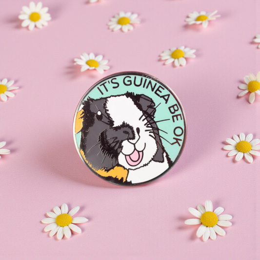 It's Guinea Be Okay enamel pin