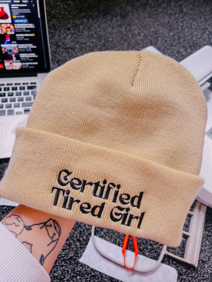 Certified Tired Girl Beanie
