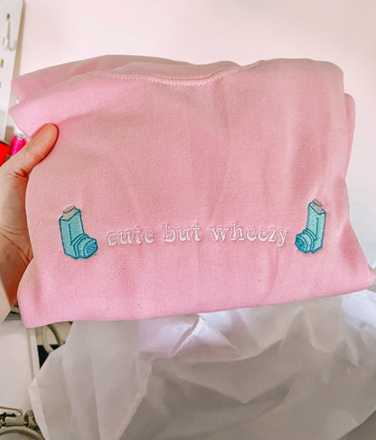 Cute But Wheezy embroidered crewneck sweatshirt - Tired Girl Apparel